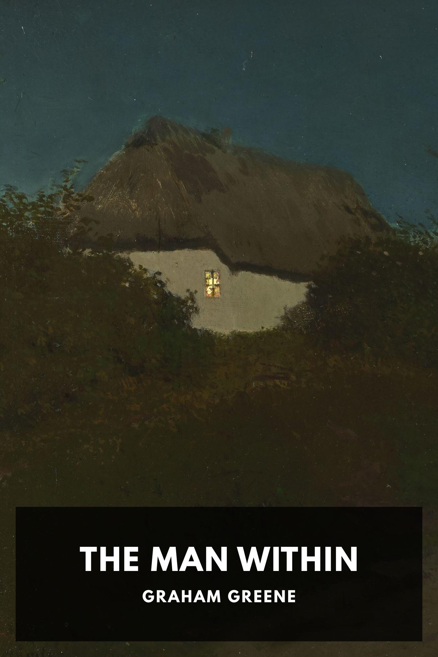 The Man Within - Graham Greene